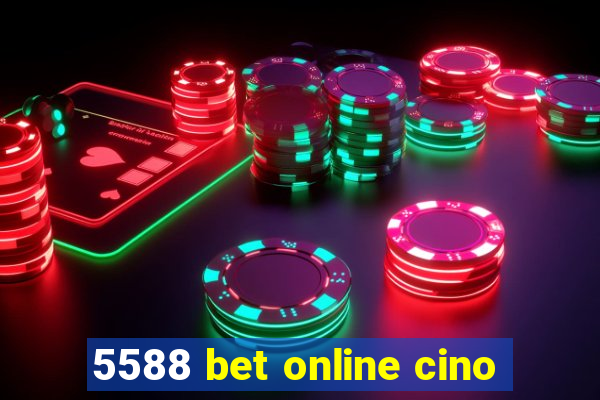 5588 bet online cino